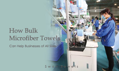 How Bulk Microfiber Towels Can Help Businesses of All Sizes